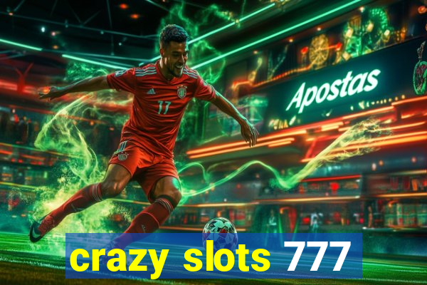 crazy slots 777