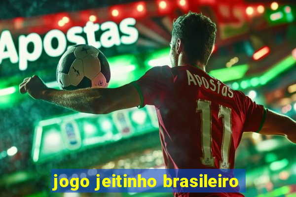 jogo jeitinho brasileiro