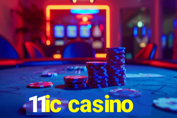 11ic casino