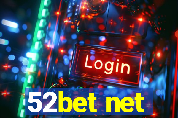 52bet net