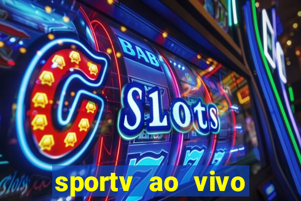 sportv ao vivo mega canais