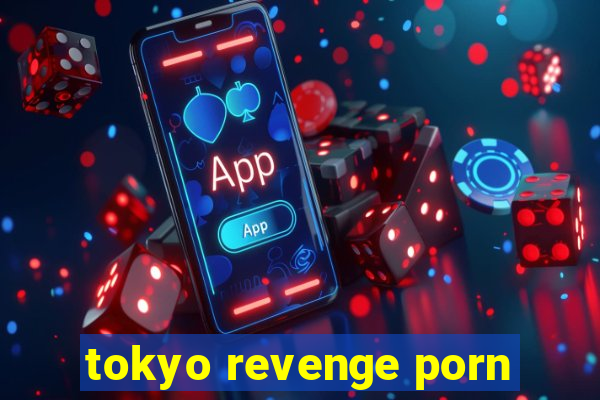 tokyo revenge porn