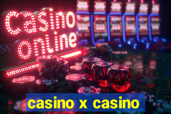 casino x casino