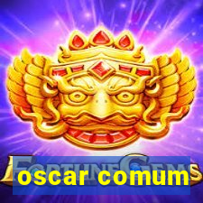 oscar comum