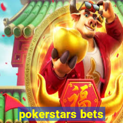 pokerstars bets