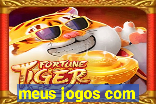 meus jogos com