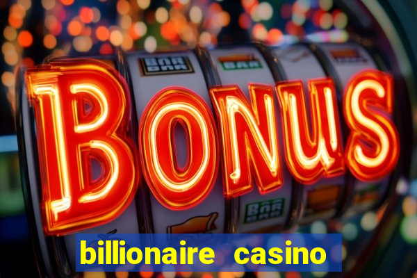 billionaire casino 100 free spins