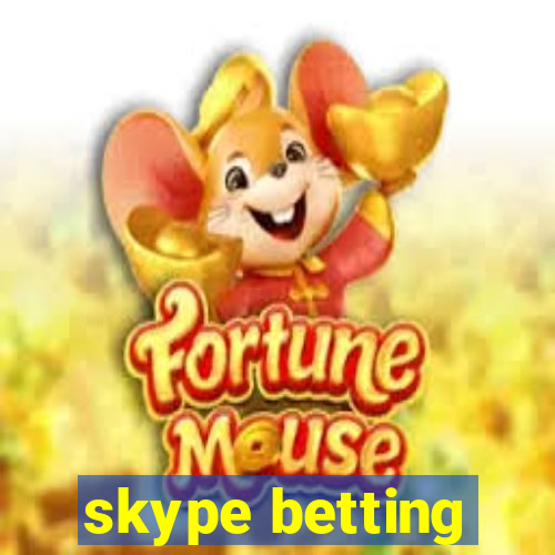 skype betting