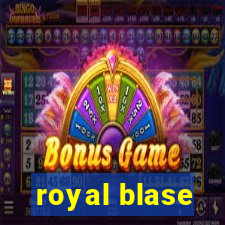 royal blase