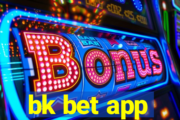 bk bet app