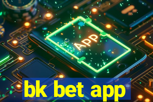 bk bet app