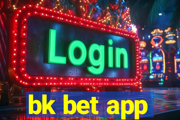 bk bet app