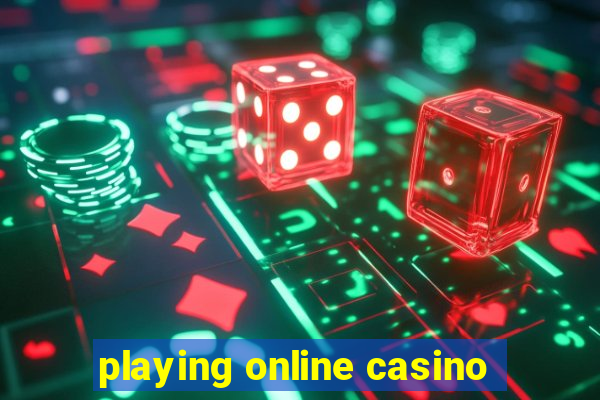 playing online casino