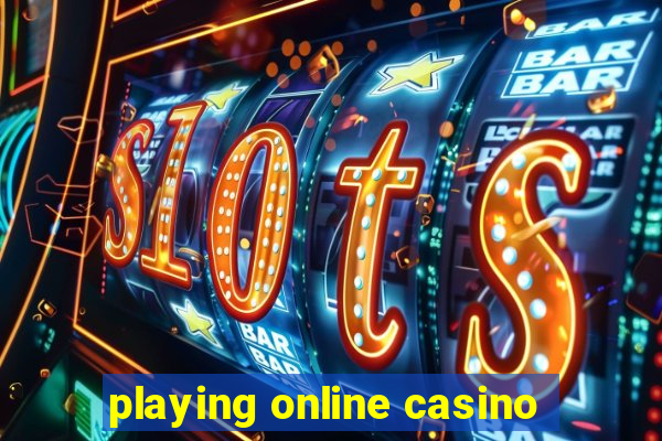 playing online casino