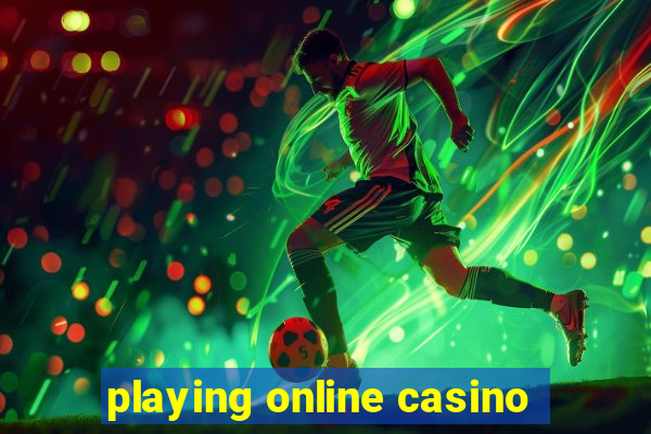 playing online casino