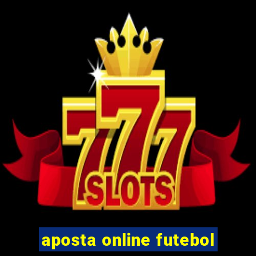 aposta online futebol