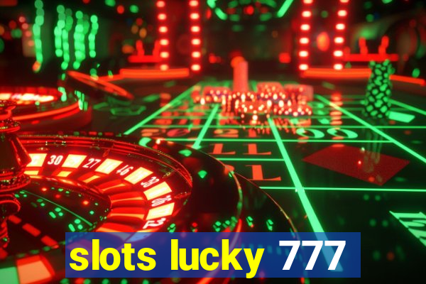 slots lucky 777