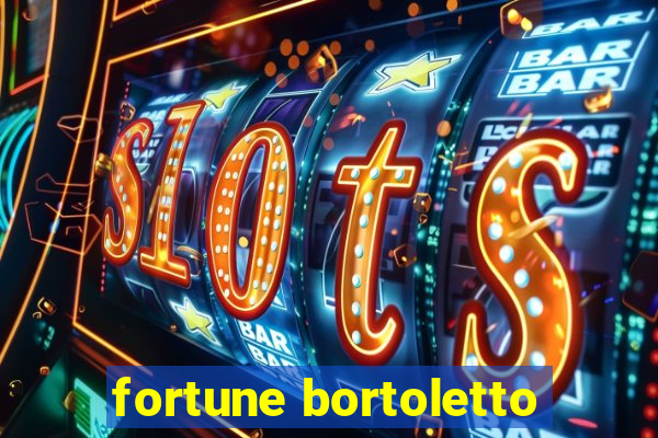 fortune bortoletto