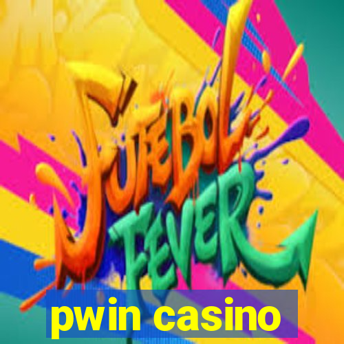 pwin casino