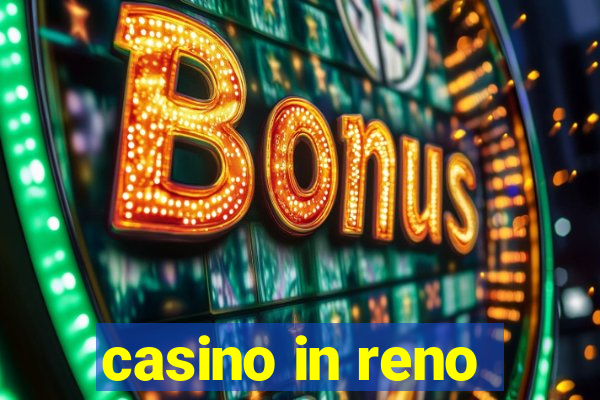 casino in reno