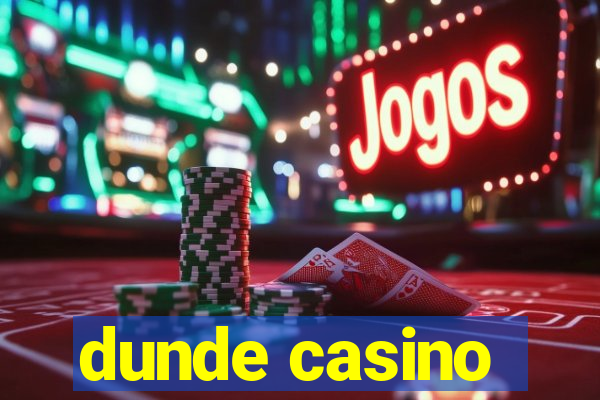 dunde casino