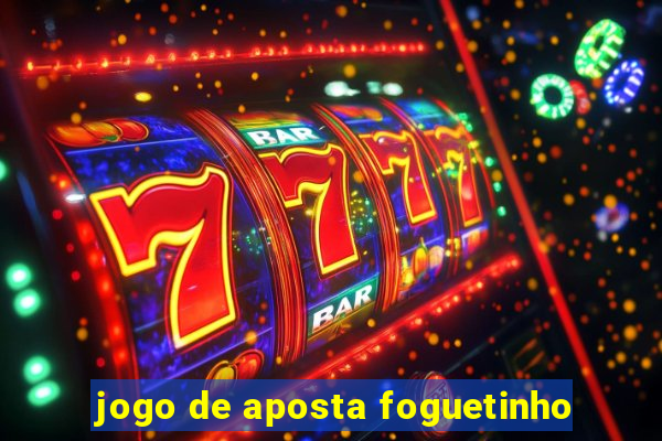 jogo de aposta foguetinho