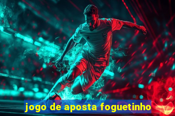 jogo de aposta foguetinho