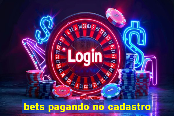 bets pagando no cadastro