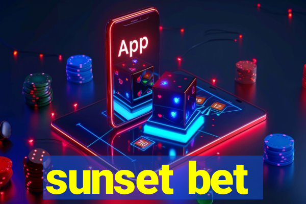 sunset bet