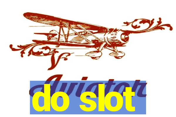 do slot