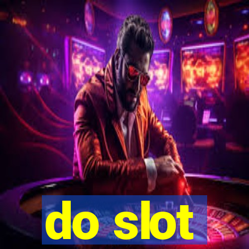 do slot