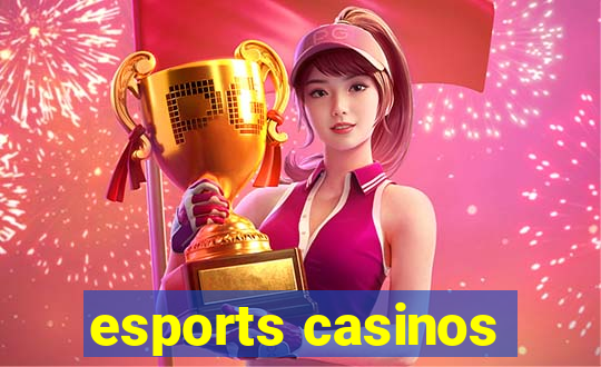 esports casinos