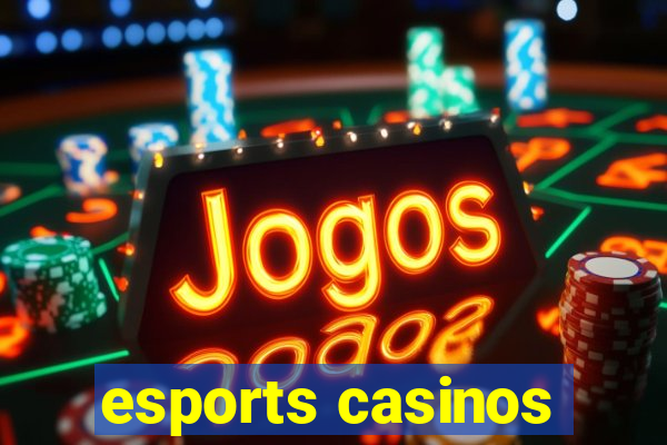 esports casinos