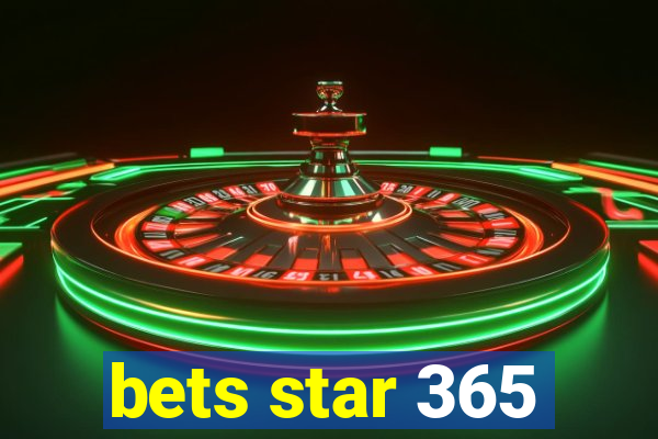 bets star 365