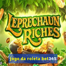 jogo da roleta bet365