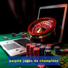 palpite jogos da champions