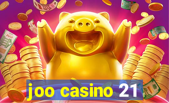 joo casino 21