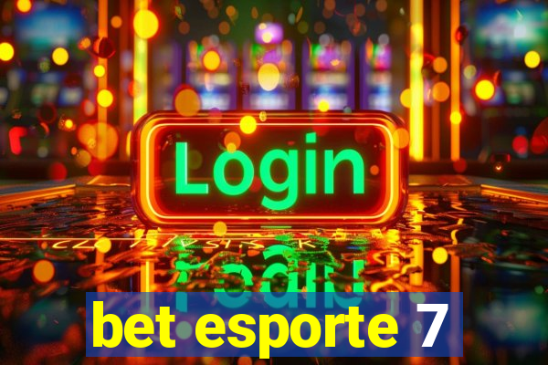 bet esporte 7