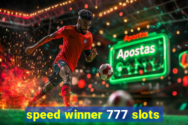 speed winner 777 slots