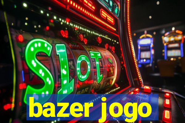 bazer jogo