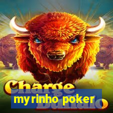 myrinho poker