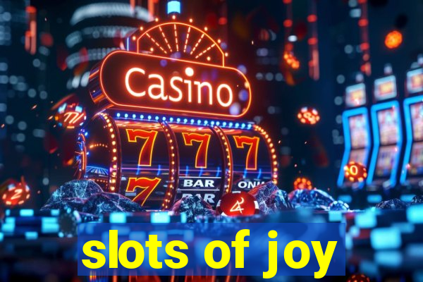 slots of joy