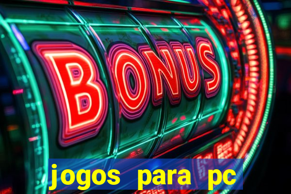 jogos para pc gratis download