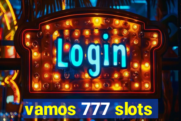 vamos 777 slots