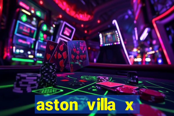 aston villa x chelsea palpites