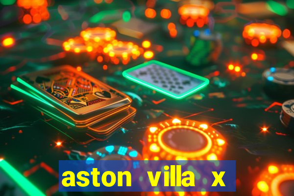 aston villa x chelsea palpites