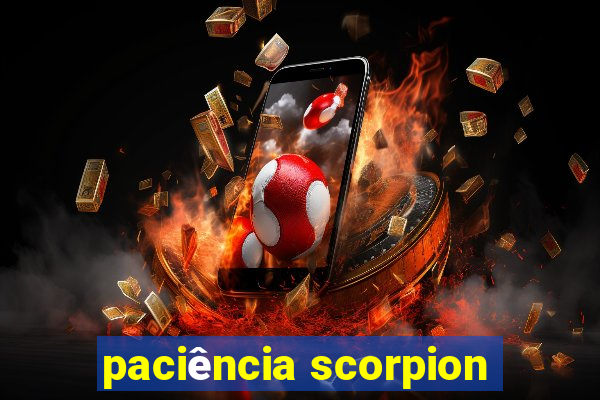 paciência scorpion