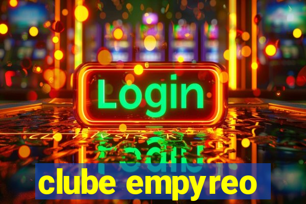 clube empyreo