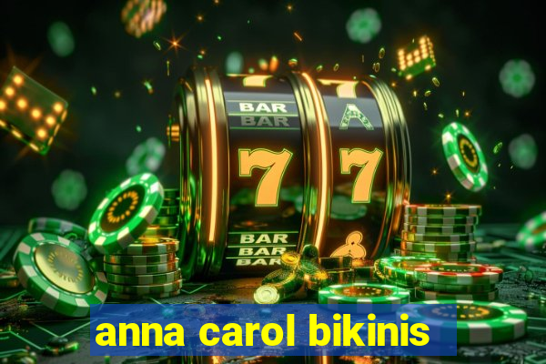 anna carol bikinis