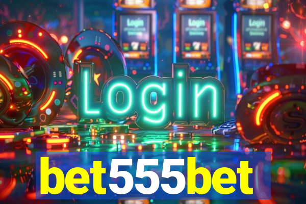 bet555bet